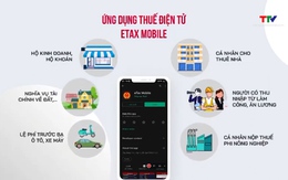 Tiện ích ứng dụng thuế điện tử eTax Mobile