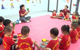 Nâng cao chất lượng giáo dục tại các nhóm trẻ mầm non tư thục