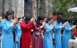 Đoàn công tác Hội Liên hiệp Phụ nữ Việt Nam dâng hương tri ân Bà Triệu, Chủ tịch Hồ Chí Minh, Mẹ Việt Nam anh hùng và các anh hùng liệt sĩ