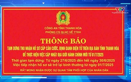 Tạm dừng thu nhận hồ sơ cấp căn cước, định danh điện tử