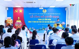 Công đoàn Khu kinh tế Nghi Sơn và các Khu công nghiệp thành các lập công đoàn cơ sở