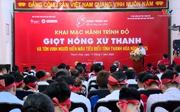 Khai mạc chương trình “Hành trình đỏ” lần thứ XIII và tôn vinh người hiến máu tiêu biểu năm 2025