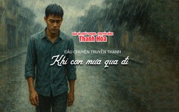 [Podcast] Khi cơn mưa qua đi | Câu chuyện truyền thanh