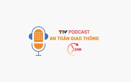 Podcast: An toàn giao thông 24h ngày 23/01/2026