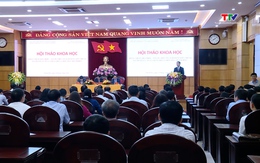 Hội thảo khoa học “Đồng chí Lê Khả Phiêu- Người chiến sĩ cách mạng kiên trung, người con ưu tú của Đảng bộ và Nhân dân Thanh Hóa”