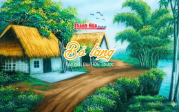 Đọc truyện: “Bỏ làng” | Bùi Hữu Thược