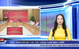 Bản tin Chính phủ tuần qua ngày 6/4/2026