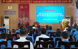 Tiếp tục nâng cao chất lượng hoạt động của tổ chức công đoàn