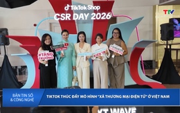 Bản tin Số và Công nghệ ngày 18/05/2026