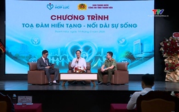 Tọa đàm “Hiến tạng – Nối dài sự sống” 