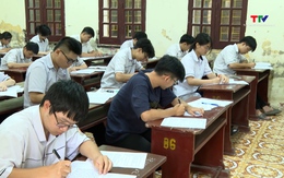 Hơn 42.000 thí sinh Thanh Hóa hoàn thành kỳ thi Tốt nghiệp THPT 2026