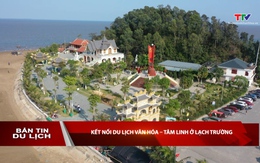 Bản tin Du lịch ngày 23/6/2026