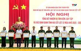 Tổng kết công tác tìm kiếm, quy tập mùa khô 2025 - 2026