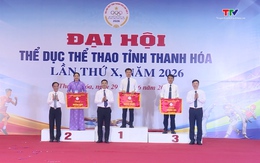 Bế mạc Đại hội Thể dục - Thể thao tỉnh Thanh Hóa lần thứ X năm 2026 