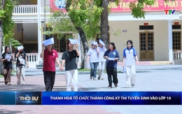 Thanh Hoá tổ chức thành công kỳ thi tuyển sinh vào lớp 10