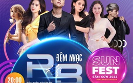 Có gì "hot" tại Đêm nhạc R&B Sun Fest Sầm Sơn tối nay?
