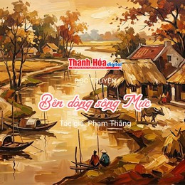 Đọc truyện: “Bên dòng sông Mực” | Phạm Thắng