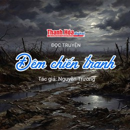 Đọc truyện: “Đêm chiến tranh” | Nguyễn Trường