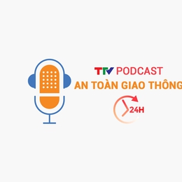 Podcast: An toàn giao thông 24h ngày 28/12/2025