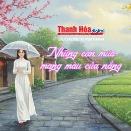 [Podcast] Những cơn mưa mang màu của nắng | Câu chuyện truyền thanh