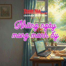 [Podcast] Những ngày mong manh ấy | Câu chuyện truyền thanh