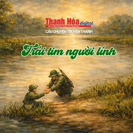 [Podcast] Trái tim người lính | Câu chuyện truyền thanh