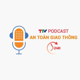 Podcast: An toàn giao thông 24h ngày 17/03/2026