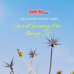 [Podcast] Có một khoảng trời tháng Tư | Câu chuyện truyền thanh