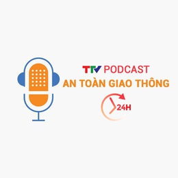 Podcast: An toàn giao thông 24h ngày 22/04/2026