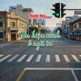 [Podcast] Tín hiệu xanh ở ngã tư | Câu chuyện truyền thanh