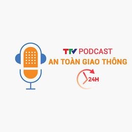Podcast: An toàn giao thông 24h ngày 30/04/2026