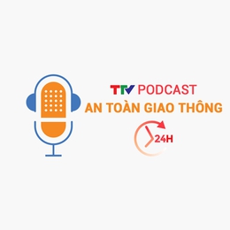 Podcast: An toàn giao thông 24h ngày 20/05/2026