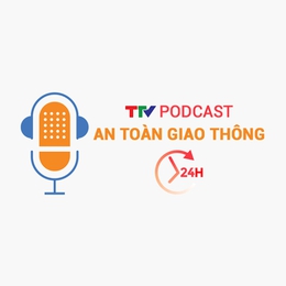 Podcast: An toàn giao thông 24h ngày 22/05/2026