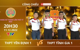 Âm vang xứ Thanh 2022: THPT Yên Định I - THPT Tĩnh Gia I