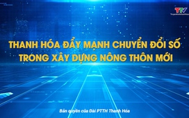 Phóng sự: Thanh Hóa đẩy mạnh chuyển đổi số trong xây dựng nông thôn mới