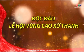 Phim tài liệu: Độc đáo lễ hội truyền thống vùng cao xứ Thanh