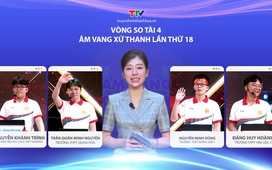 Vòng So tài 4 - Âm vang xứ Thanh lần thứ 18 năm 2024