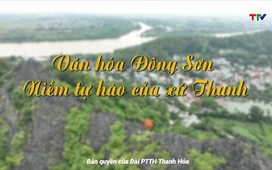 Đất và người xứ Thanh ngày 20/8/2024