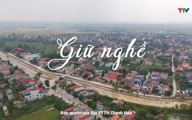 Ký sự: Giữ nghề