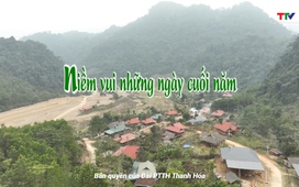 Đất và người Xứ Thanh: Niềm vui những ngày cuối năm