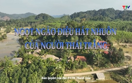 Sắc màu các dân tộc xứ Thanh: Ngọt ngào điệu hát nhuôn của người Thái trắng