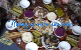 Thanh Hóa Yummy: Hương vị miền sơn cước