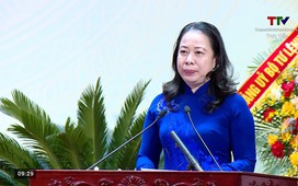 Phát biểu của Phó Chủ tịch nước Võ Thị Anh Xuân tại ĐH Thi đua yêu nước tỉnh Thanh Hóa lần thứ XI