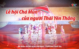 Sắc màu các dân tộc xứ Thanh: Lễ hội Chá Mùn của người Thái Yên Thắng