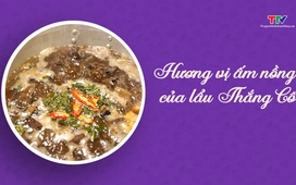 Food tour Thanh Hóa: Hương vị ấm nồng của lẩu Thắng Cố