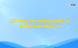 Phóng sự: Xây dựng môi trường công sở không khói thuốc lá