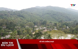 Bản tin Du lịch: Về với Chiềng Khạt