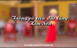 Ký sự: Tuồng cổ trên đất làng Kim Sơn