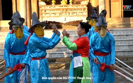 Thanh Hóa - Đi để yêu: Về nơi diễn trò Xuân Phả