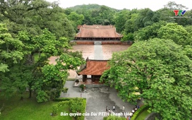 Thanh Hóa - Góc nhìn từ trên cao: Dấu ấn các triều đại lịch sử